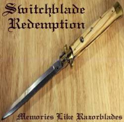 Switchblade Redemption : Memories Like Razorblades